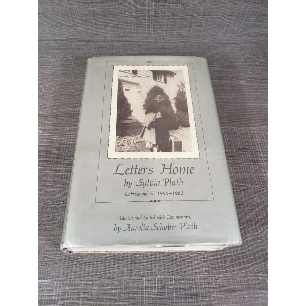 Letters Home by Sylvia Plath, Correspondence 1950-1963, Hardcover 1975 First Ed.